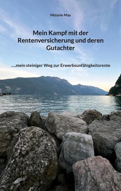 Mein Kampf mit der Rentenversicherung und deren Gutachter (eBook, ePUB) Cover Mein Kampf mit der Rentenversicherung und deren Gutachter (eBook, ePUB)