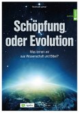 Schöpfung oder Evolution - Was lernen wir aus Wissenschaft und Bibel? / Arbeit Schöpfung oder Evolution - Was lernen wir aus Wissenschaft und Bibel? / Arbeit