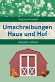 Umschreibungen Haus und Hof Umschreibungen Haus und Hof