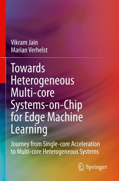 Towards Heterogeneous Multi-core Systems-on-Chip for Edge Machine Learning - Jain, Vikram;Verhelst, Marian