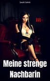 Meine strenge Nachbarin (eBook, ePUB)