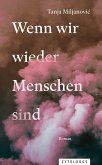 Wenn wir wieder Menschen sind (eBook, ePUB)