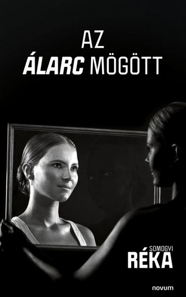 Az álarc mögött (eBook, ePUB) Az álarc mögött (eBook, ePUB)