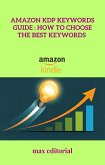 Amazon KDP Keywords Guide: How to Choose the Best Keywords (eBook, ePUB)