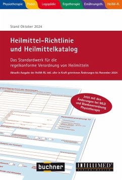 Heilmittel-Richtlinie Heilmittelkatalog: Für Physiotherapie, Logopädie, Ergotherapie, Ernährungstherapie, Podologie