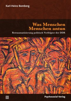 Was Menschen Menschen antun - Bomberg, Karl-Heinz