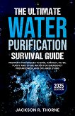 The Ultimate Water Purification Survival Guide (eBook, ePUB)