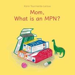 Mom, what is an MPN? (eBook, ePUB) Mom, what is an MPN? (eBook, ePUB)