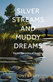 Silver Streams and Muddy Dreams (eBook, ePUB) Silver Streams and Muddy Dreams (eBook, ePUB)