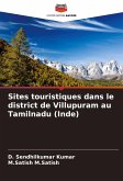 Sites touristiques dans le district de Villupuram au Tamilnadu (Inde)