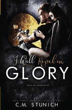 I Will Revel in Glory - Stunich, C. M.