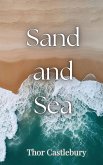Sand and Sea Sand and Sea