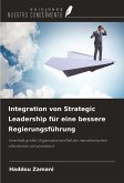 Integration von Strategic Leadership für eine bessere Regierungsführung Integration von Strategic Leadership für eine bessere Regierungsführung