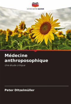 Médecine anthroposophique - Ditzelmüller, Peter