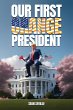 Our First Orange President - Bild 1
