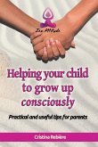 Helping Your Child to Grow up Consciously