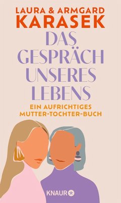 Das Gespräch unseres Lebens (Mängelexemplar) - Karasek, Laura;Karasek, Armgard