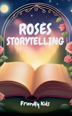 Roses Storytelling - Kids, Friendly