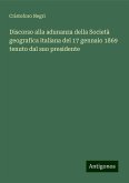 Discorso alla adunanza della Società geografica italiana del 17 gennaio 1869 tenuto dal suo presidente