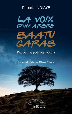 La voix d'un arbre - Baatu garab - Ndiaye, Daouda