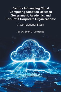 Cover Factors Influencing Cloud Computing Adoption Between Government, Academic, and For-Profit Corporate Organizations