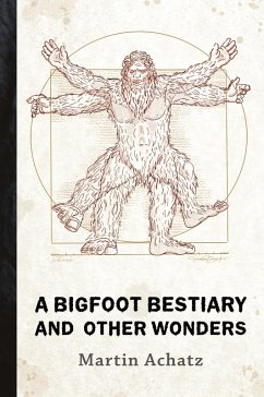 Cover A Bigfoot Bestiary and Other Wonders