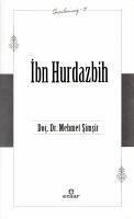 Ibn Hurdazbih - Öncülerimiz 21 - Simsir, Mehmet