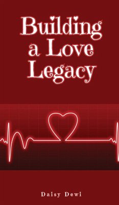 Building a Love Legacy - Dewi, Daisy