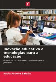 Inovação educativa e tecnologias para a educação Inovação educativa e tecnologias para a educação