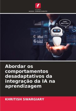 Abordar os comportamentos desadaptativos da integração da IA na aprendizagem - Swargiary, Khritish