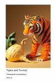 Tigers and Turnips Tigers and Turnips