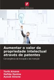 Aumentar o valor da propriedade intelectual através de patentes