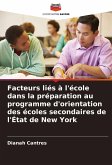 Facteurs liés à l'école dans la préparation au programme d'orientation des écoles secondaires de l'État de New York