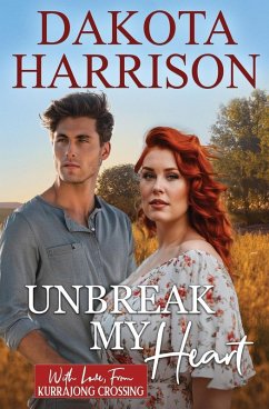 Unbreak My Heart - Harrison, Dakota