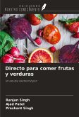 Directo para comer frutas y verduras Directo para comer frutas y verduras