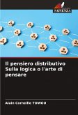 Il pensiero distributivo Sulla logica o l'arte di pensare