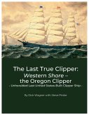 The Last True Clipper The Last True Clipper