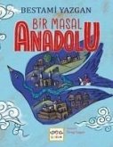Bir Masal Anadolu Bir Masal Anadolu