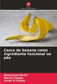 Casca de banana como ingrediente funcional no pão