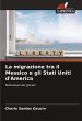 La migrazione tra il Messico e gli... - Bild 1