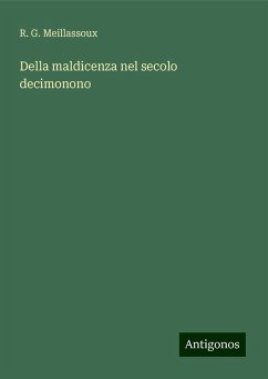 Della maldicenza nel secolo decimonono - Meillassoux, R. G.