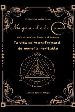 Cover 45 Hechizos exclusivos de Magia del Caos para el amor, el dinero y el trabajo
