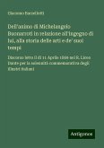 Dell'animo di Michelangelo Buonarroti in relazione all'ingegno di lui, alla storia delle arti e de' suoi tempi