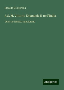 A S. M. Vittorio Emanuele II re d'Italia - Sterlich, Rinaldo De