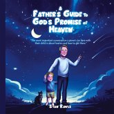 A Father's Guide to God's Promise of Heaven
