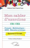 Mon cahier d¿exercices CE1-CE2 Mon cahier d¿exercices CE1-CE2