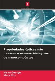 Propriedades ópticas não lineares e estudos biológicos de nanocompósitos Propriedades ópticas não lineares e estudos biológicos de nanocompósitos