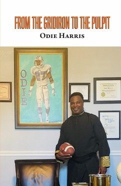 From the Gridiron to the Pulpit - Harris, Odie