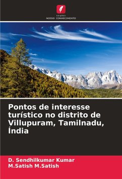 Pontos de interesse turístico no distrito de Villupuram, Tamilnadu, Índia - Kumar, D. Sendhilkumar;M.Satish, M.Satish