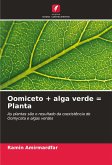 Oomiceto + alga verde = Planta Oomiceto + alga verde = Planta